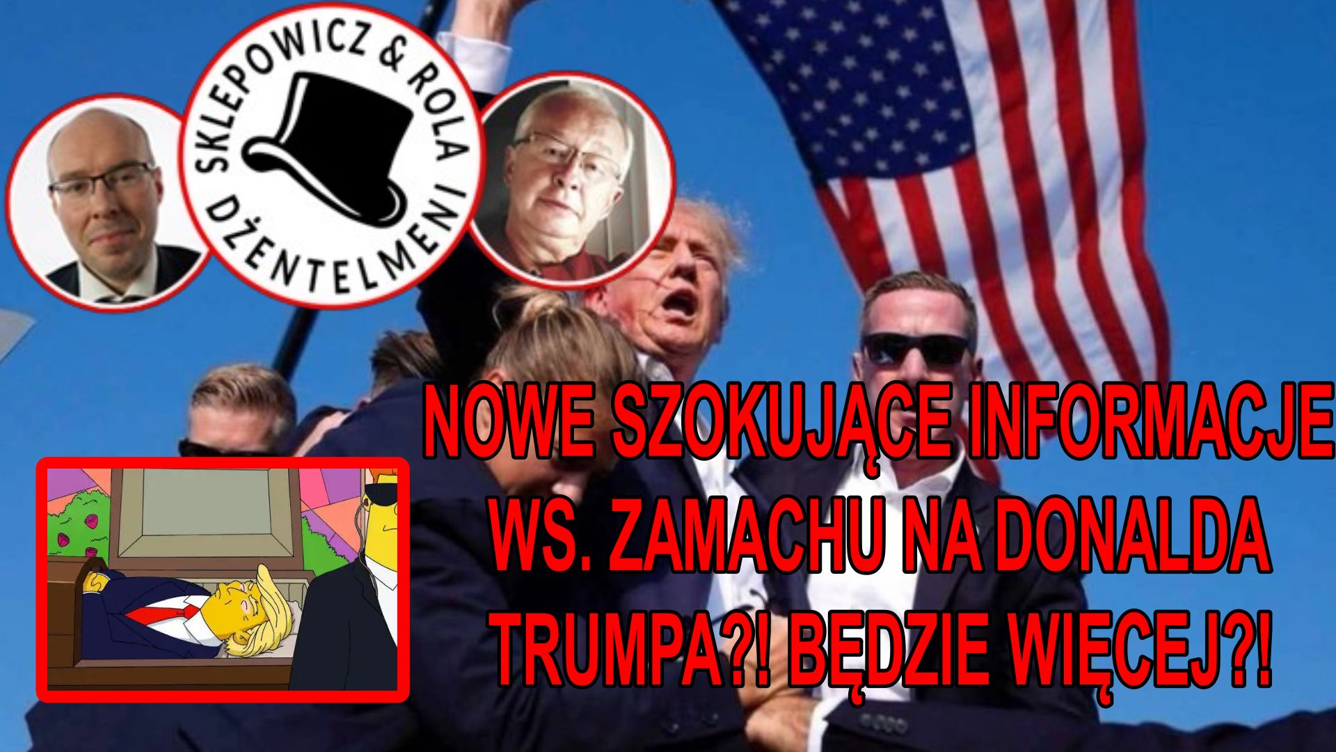 Nowe SZOKUJĄCE INFORMACJE Ws. Zamachu Na Donalda Trumpa?! Będzie Więcej ...