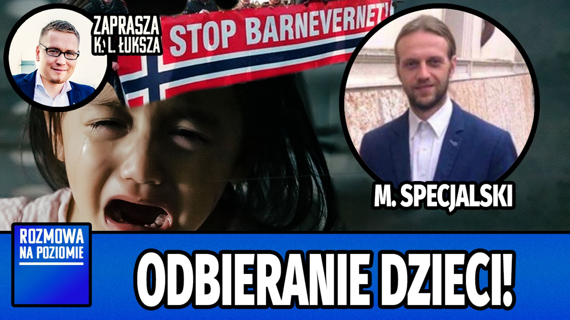 Ujawniamy Szokuj Cy Proceder Odbierania Dzieci Micha Specjalski W Mocnej Rozmowie Wrealu